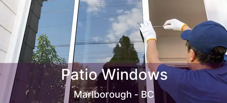  Patio Windows Marlborough - BC