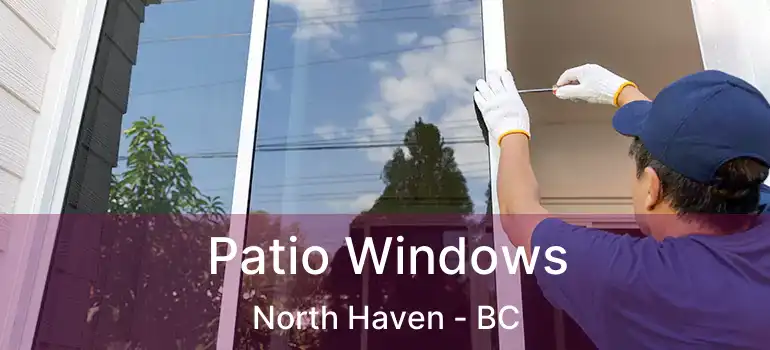  Patio Windows North Haven - BC