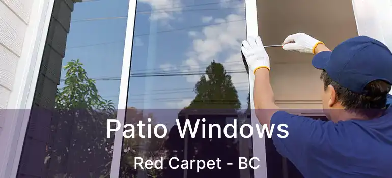  Patio Windows Red Carpet - BC