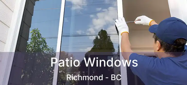  Patio Windows Richmond - BC