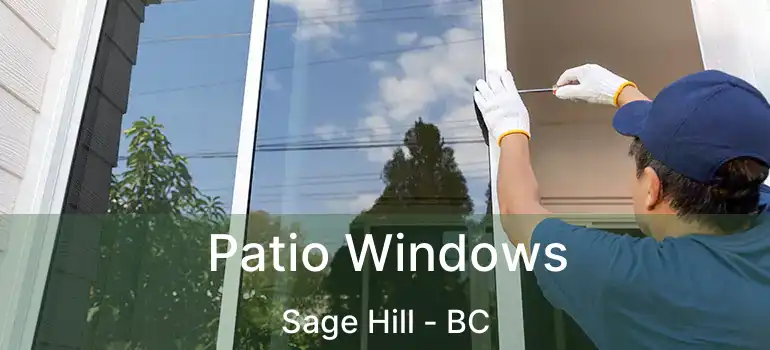  Patio Windows Sage Hill - BC