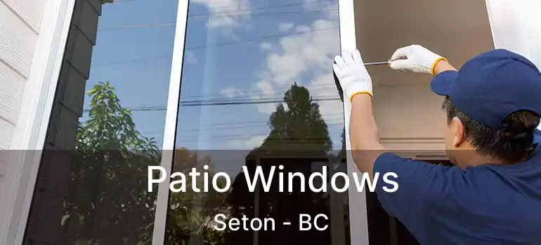  Patio Windows Seton - BC