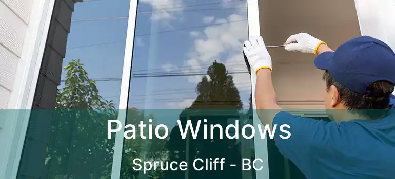 Patio Windows Spruce Cliff - BC