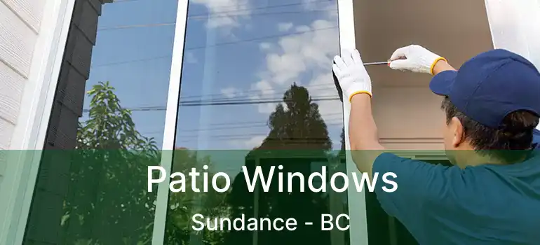  Patio Windows Sundance - BC