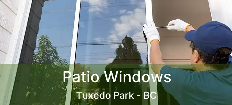  Patio Windows Tuxedo Park - BC