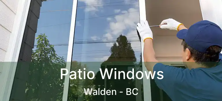  Patio Windows Walden - BC