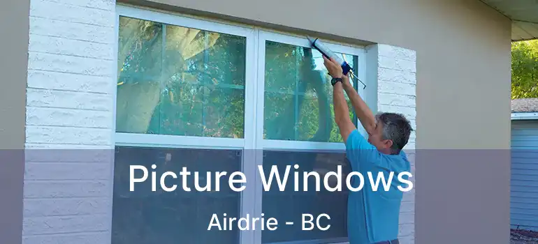  Picture Windows Airdrie - BC