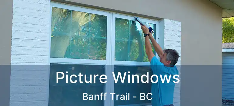 Picture Windows Banff Trail - BC