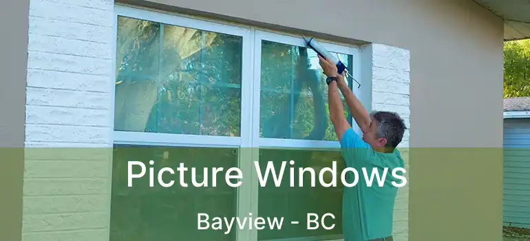  Picture Windows Bayview - BC