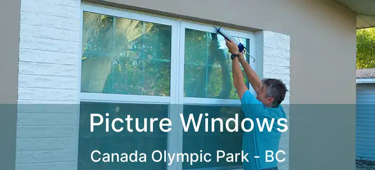  Picture Windows Canada Olympic Park - BC
