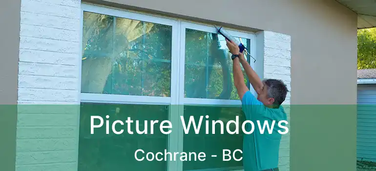 Picture Windows Cochrane - BC