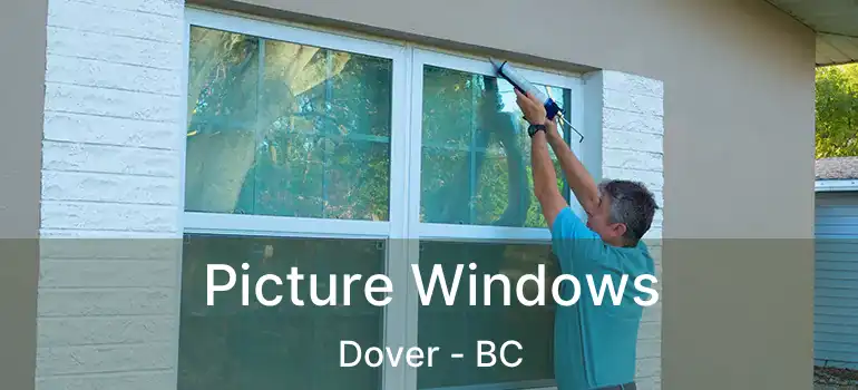  Picture Windows Dover - BC