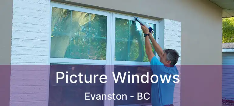  Picture Windows Evanston - BC
