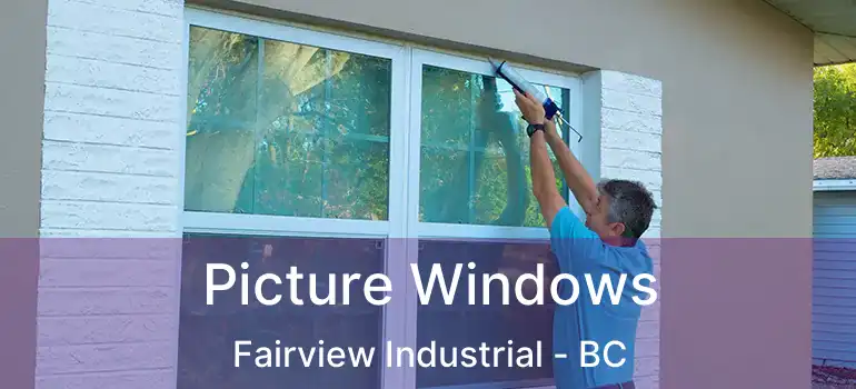 Picture Windows Fairview Industrial - BC
