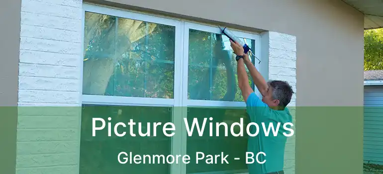  Picture Windows Glenmore Park - BC