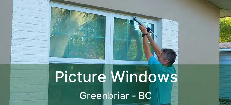  Picture Windows Greenbriar - BC