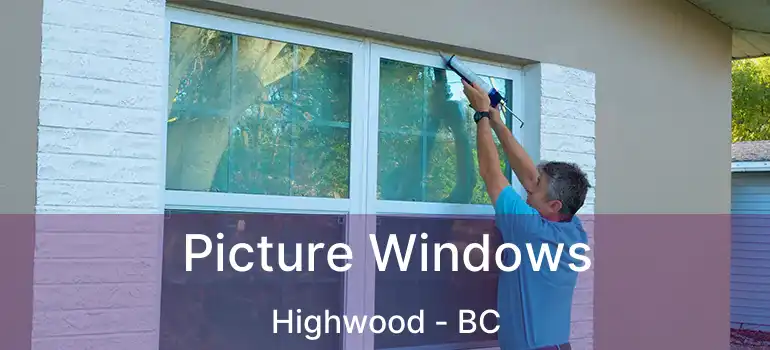  Picture Windows Highwood - BC