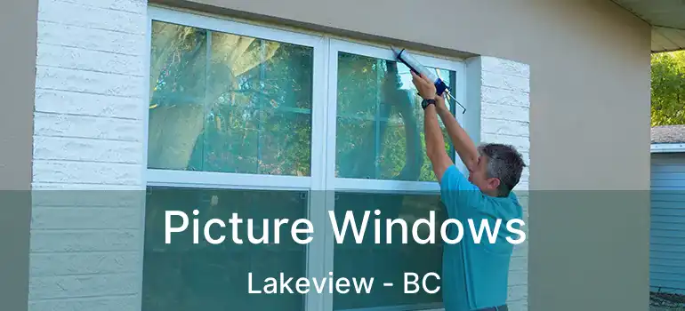  Picture Windows Lakeview - BC