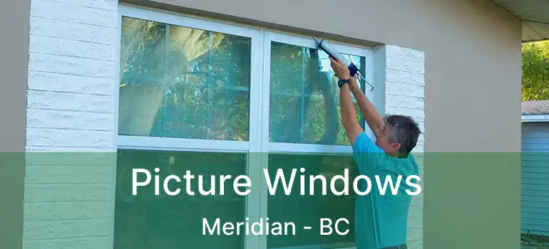  Picture Windows Meridian - BC
