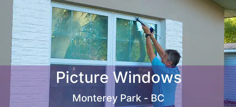  Picture Windows Monterey Park - BC