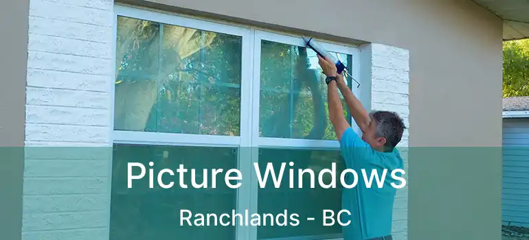  Picture Windows Ranchlands - BC