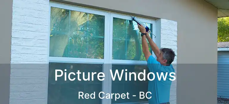  Picture Windows Red Carpet - BC
