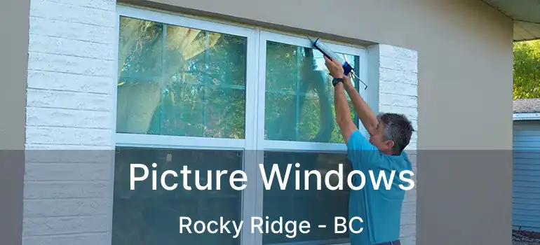  Picture Windows Rocky Ridge - BC