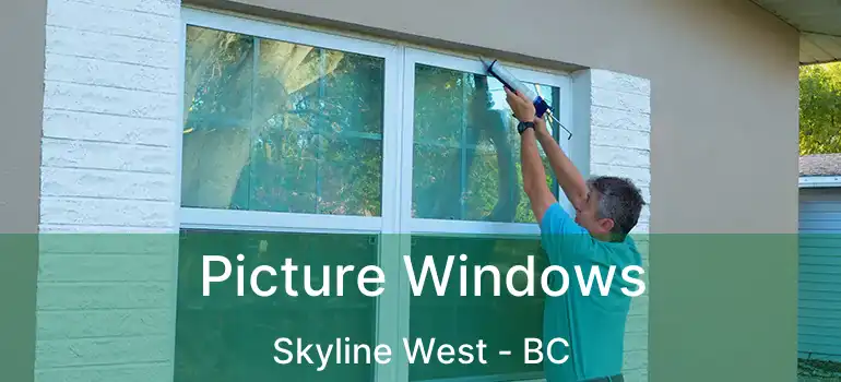  Picture Windows Skyline West - BC
