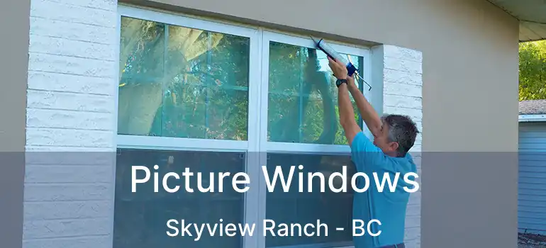  Picture Windows Skyview Ranch - BC