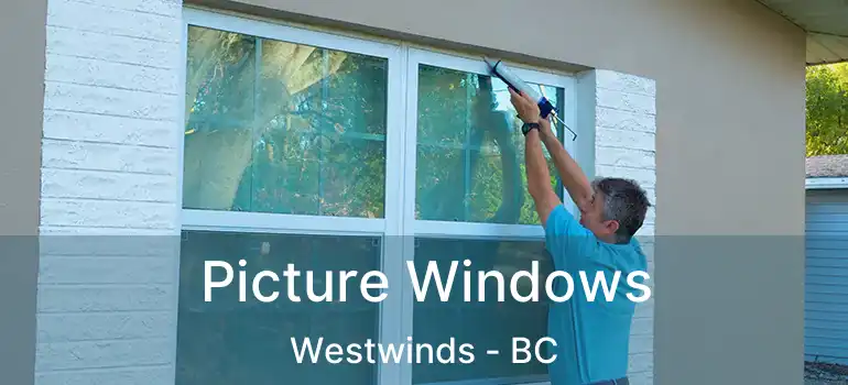 Picture Windows Westwinds - BC