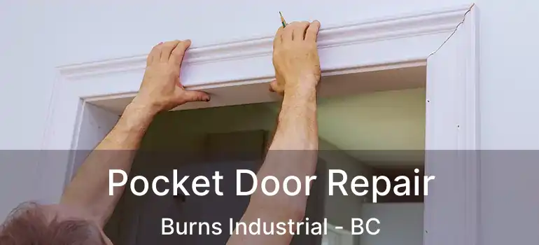  Pocket Door Repair Burns Industrial - BC
