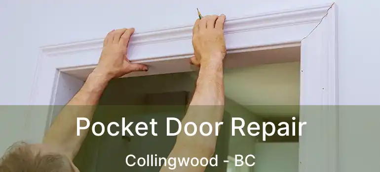  Pocket Door Repair Collingwood - BC
