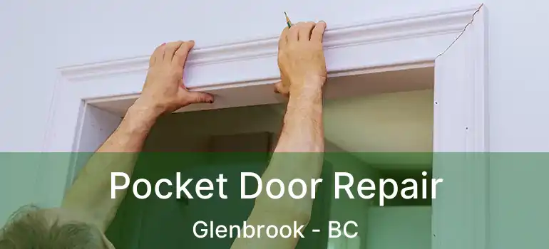  Pocket Door Repair Glenbrook - BC