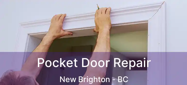  Pocket Door Repair New Brighton - BC