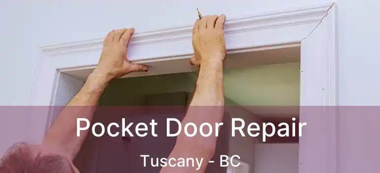  Pocket Door Repair Tuscany - BC