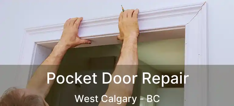  Pocket Door Repair West Calgary - BC