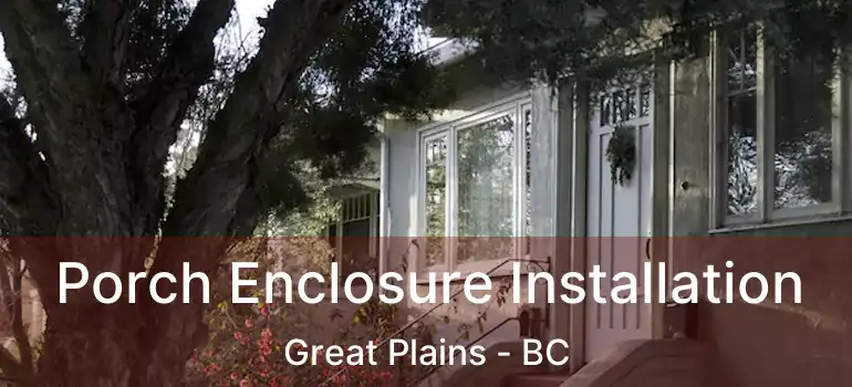  Porch Enclosure Installation Great Plains - BC