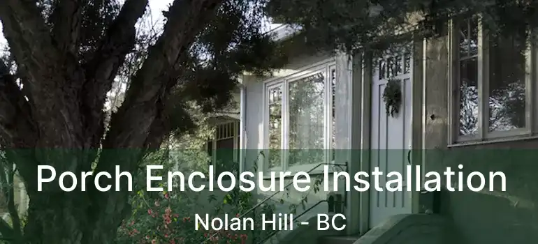  Porch Enclosure Installation Nolan Hill - BC