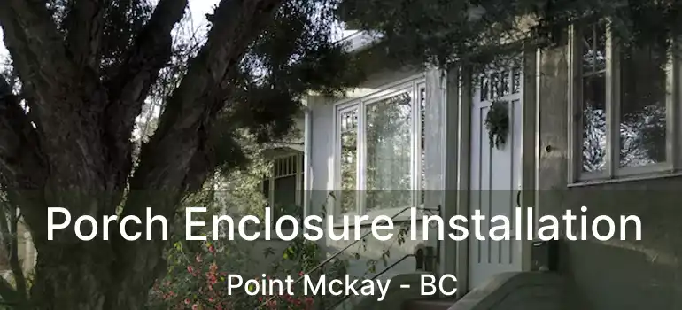  Porch Enclosure Installation Point Mckay - BC