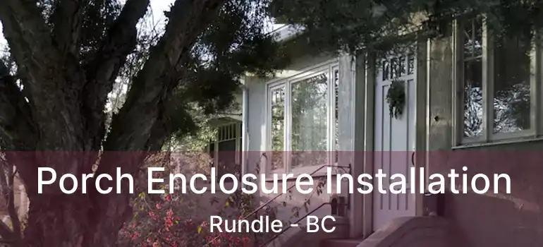  Porch Enclosure Installation Rundle - BC