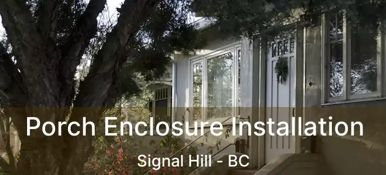  Porch Enclosure Installation Signal Hill - BC