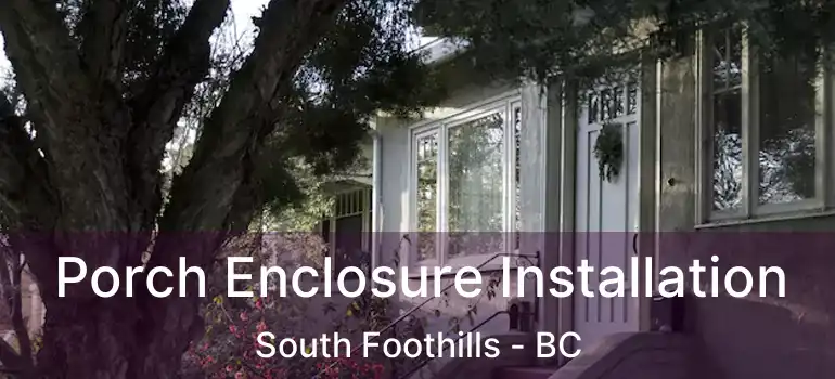  Porch Enclosure Installation South Foothills - BC