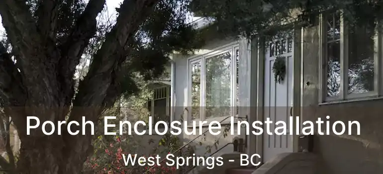  Porch Enclosure Installation West Springs - BC