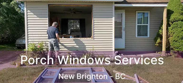  Porch Windows Services New Brighton - BC