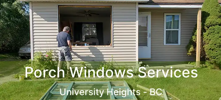  Porch Windows Services University Heights - BC