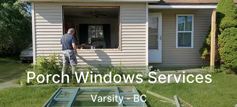  Porch Windows Services Varsity - BC