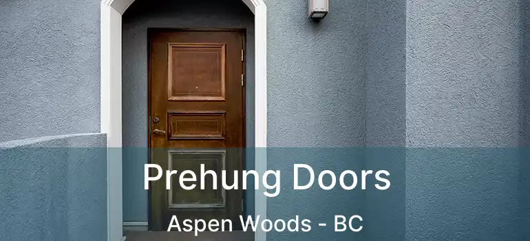  Prehung Doors Aspen Woods - BC