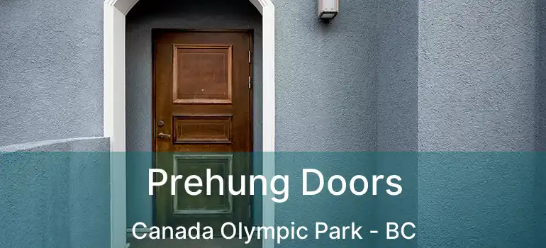  Prehung Doors Canada Olympic Park - BC