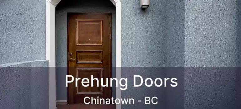  Prehung Doors Chinatown - BC