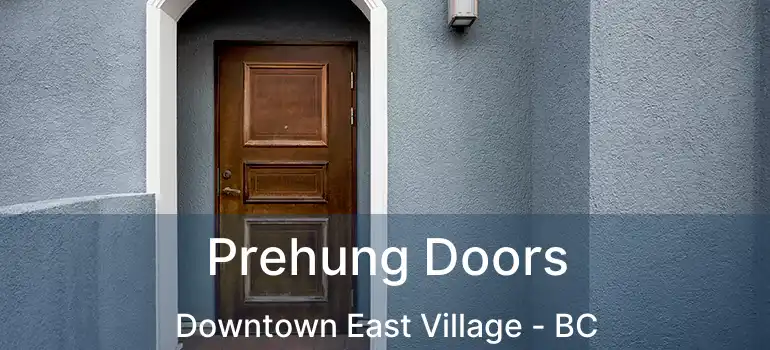  Prehung Doors Downtown East Village - BC